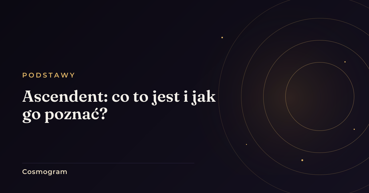 Wschodni horyzont o świcie jako symbol ascendentu, znaku wschodzącego w chwili narodzin.